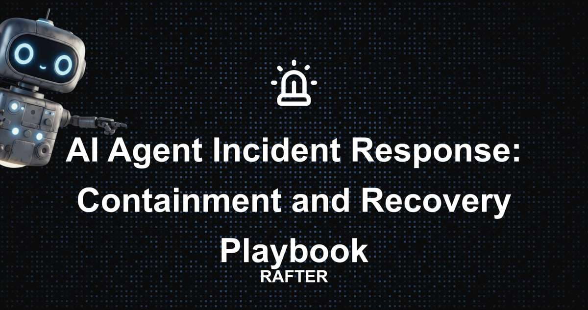 AI Agent Incident Response: Containment and Recovery Playbook
