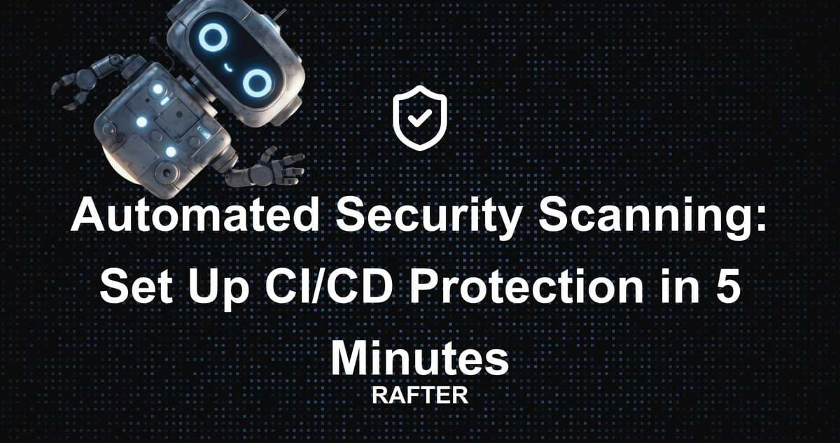 Automated Security Scanning: Set Up CI/CD Protection in 5 Minutes