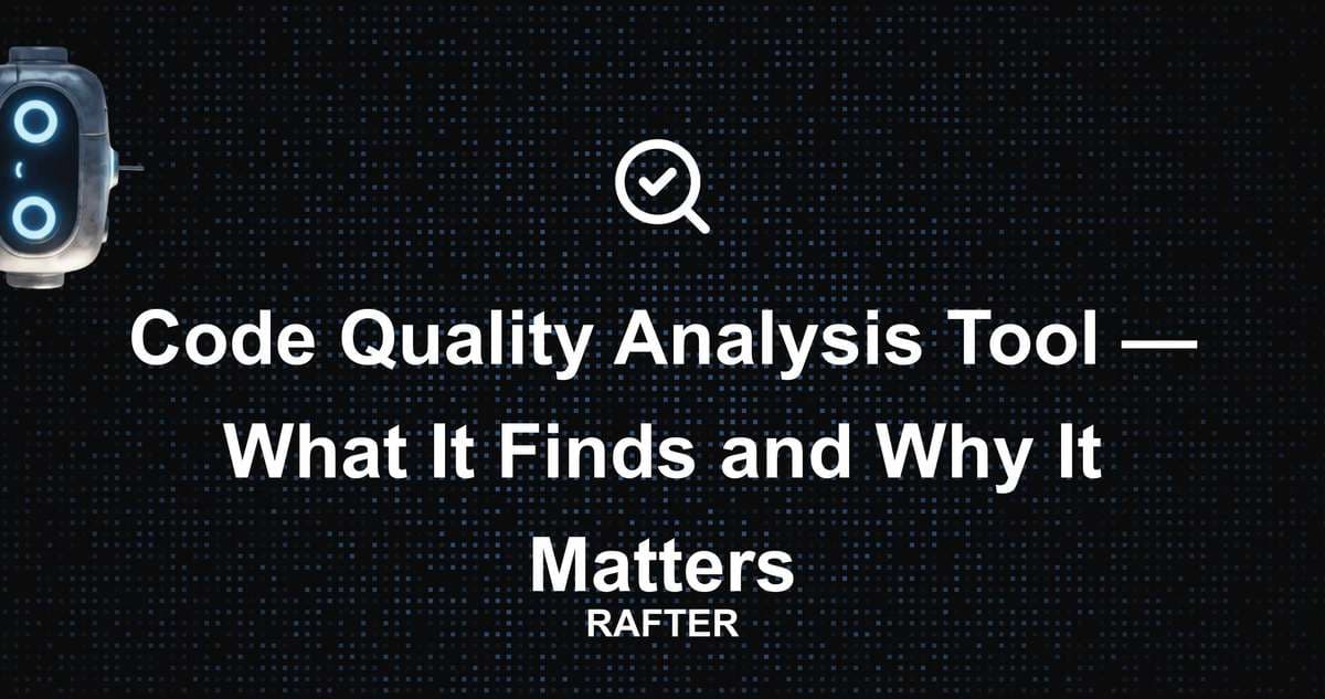 Code Quality Analysis Tool — What It Finds and Why It Matters