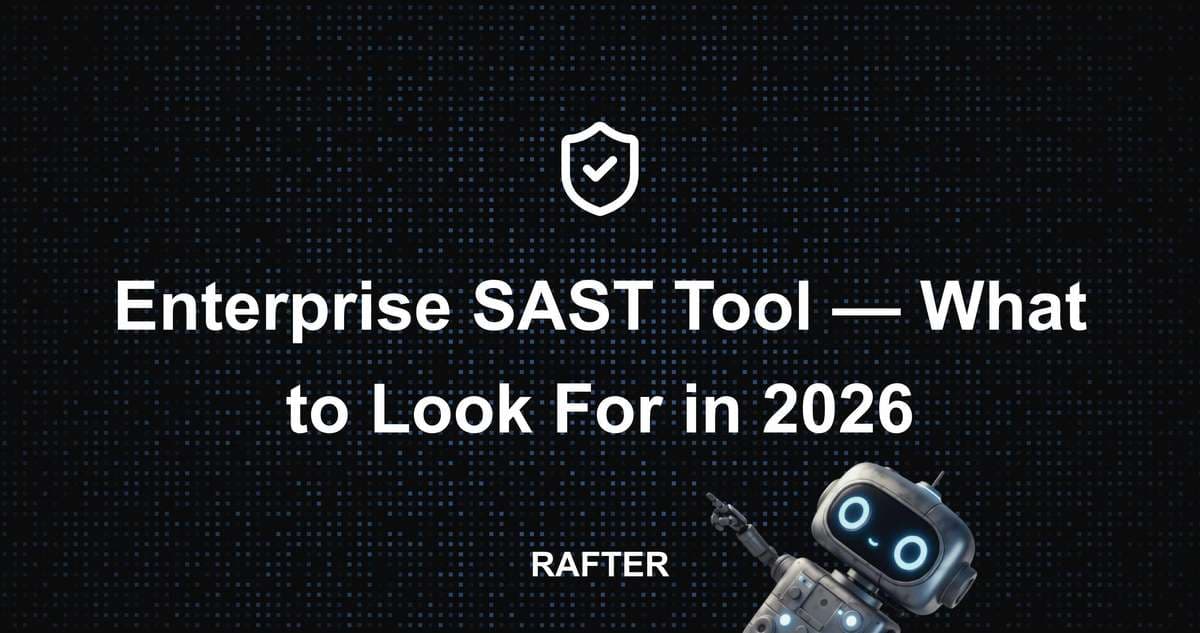 Enterprise SAST Tool — What to Look For in 2026
