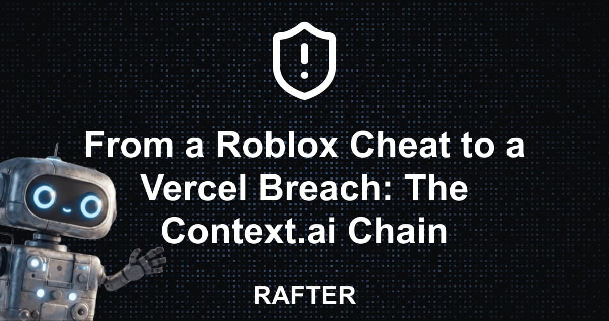 From a Roblox Cheat to a Vercel Breach: The Context.ai Chain