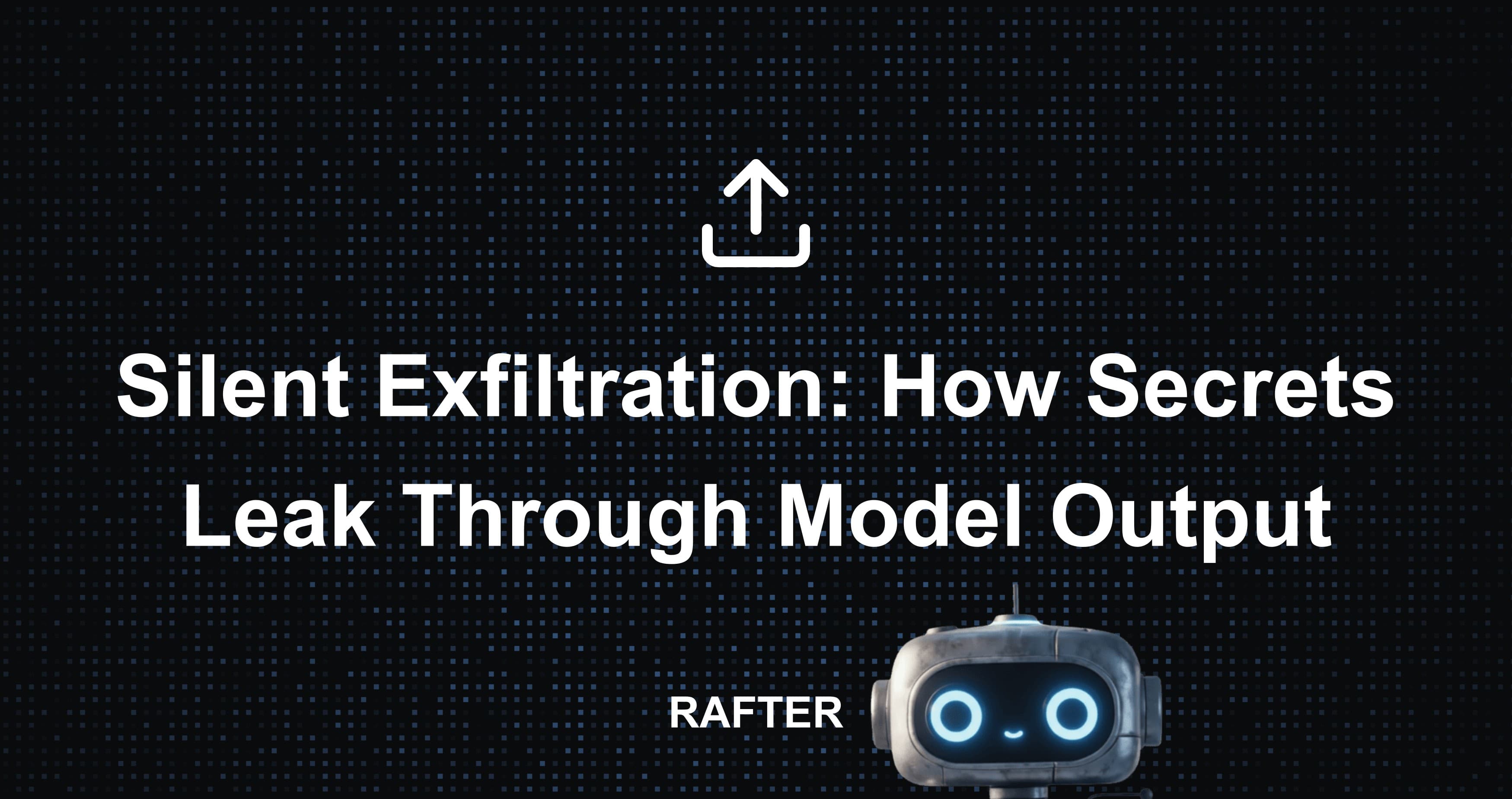 Silent Exfiltration: How Secrets Leak Through Model Output