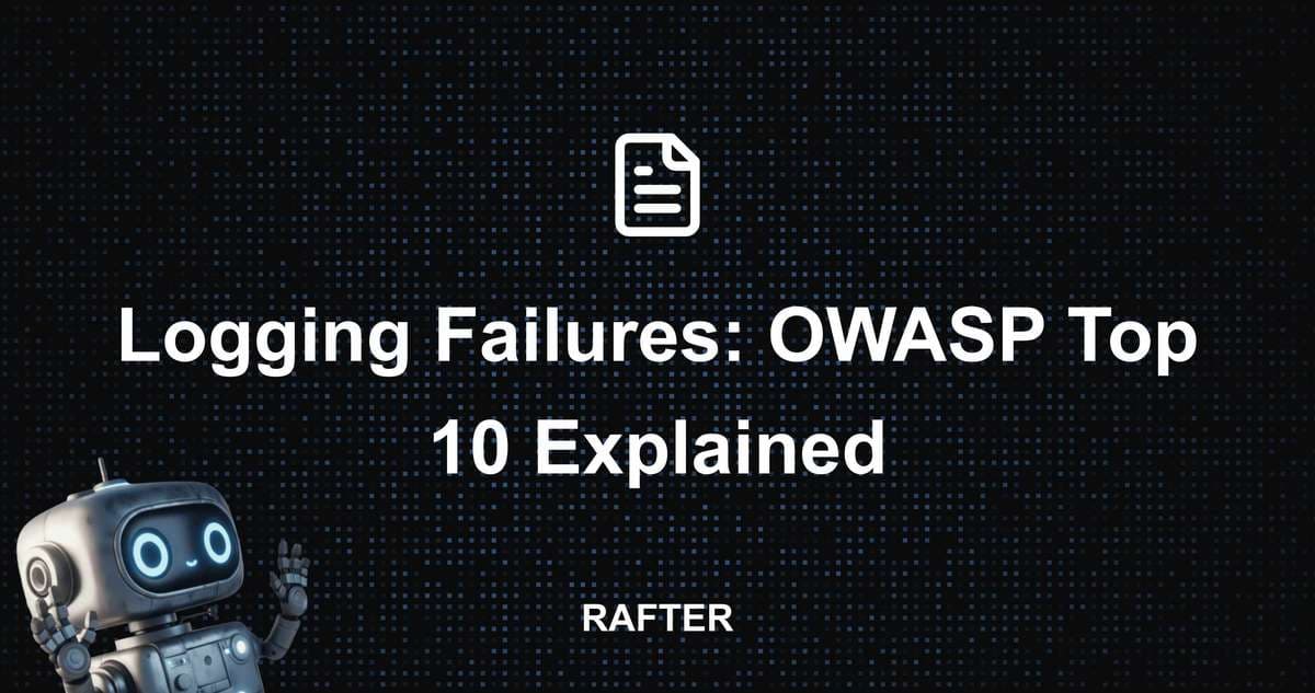 Logging Failures: OWASP Top 10 (2026)