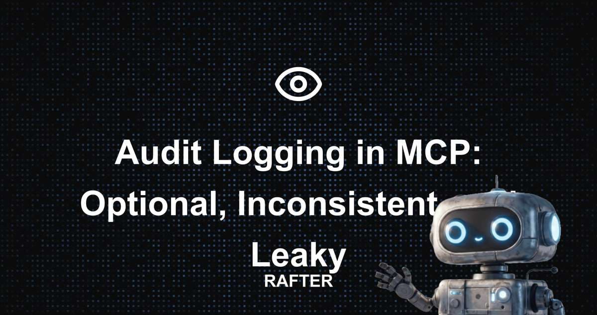 Audit Logging in MCP: Optional, Inconsistent, and Leaky