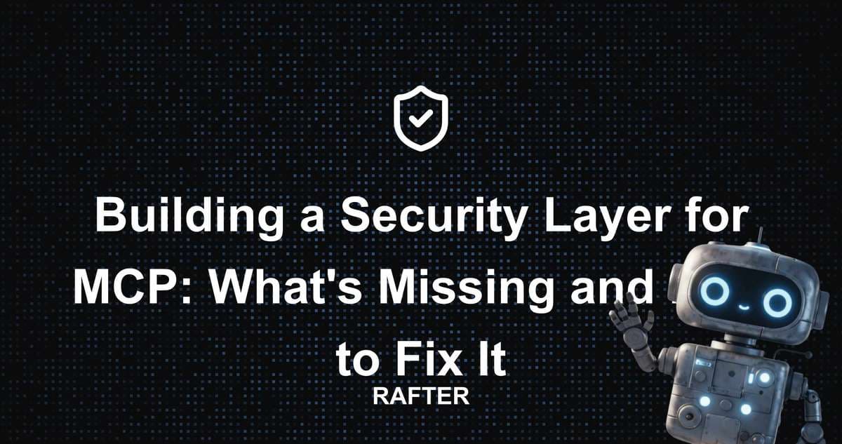 Building a Security Layer for MCP: What's Missing and How to Fix It