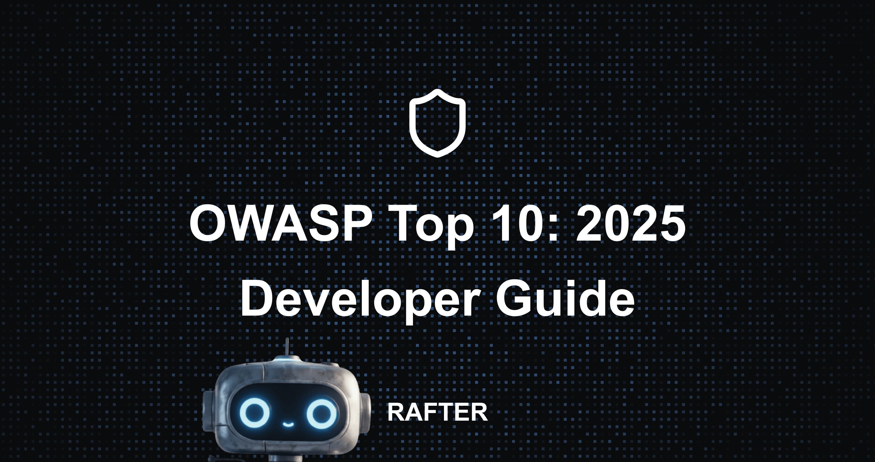 OWASP Top 10: 2025 Developer Guide