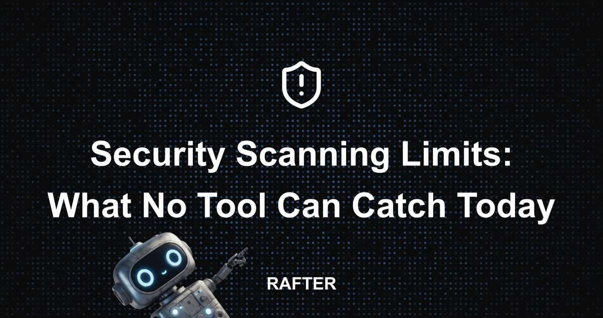 Security Scanning Limits: What No Tool Can Catch Today