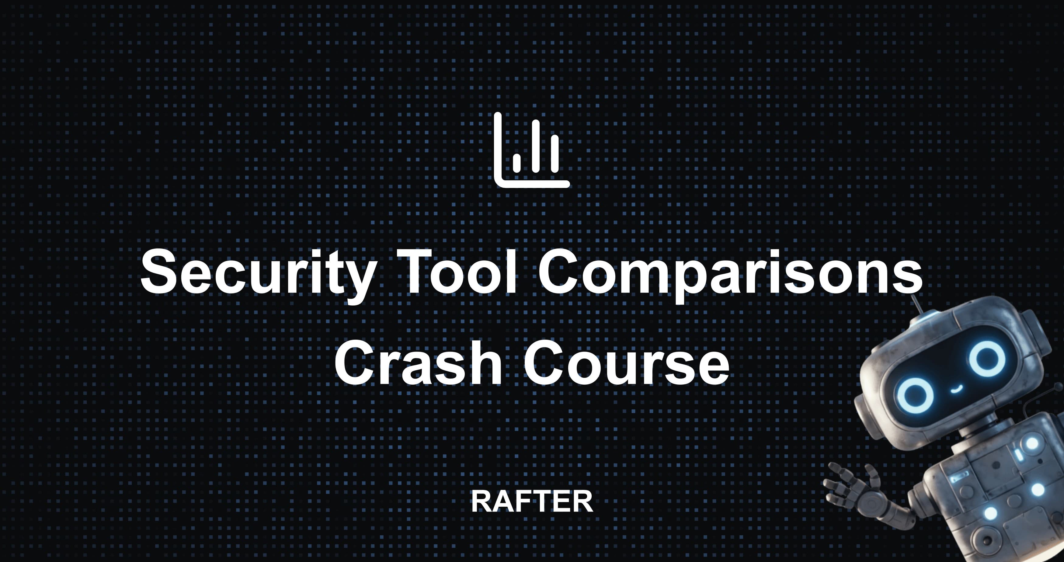 Security Tool Comparisons: 2026 Crash Course