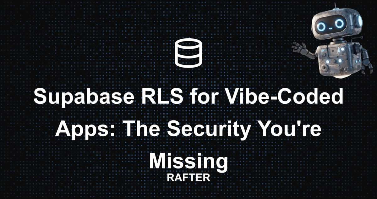 Supabase RLS for Vibe-Coded Apps: The Security You're Missing