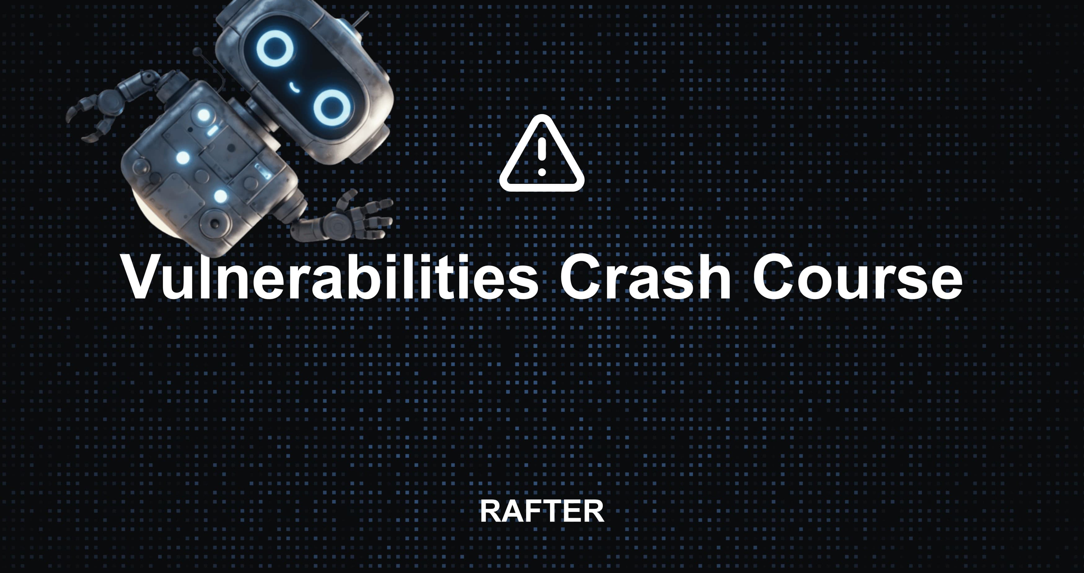 Vulnerabilities Crash Course: 2026 Developer Guide