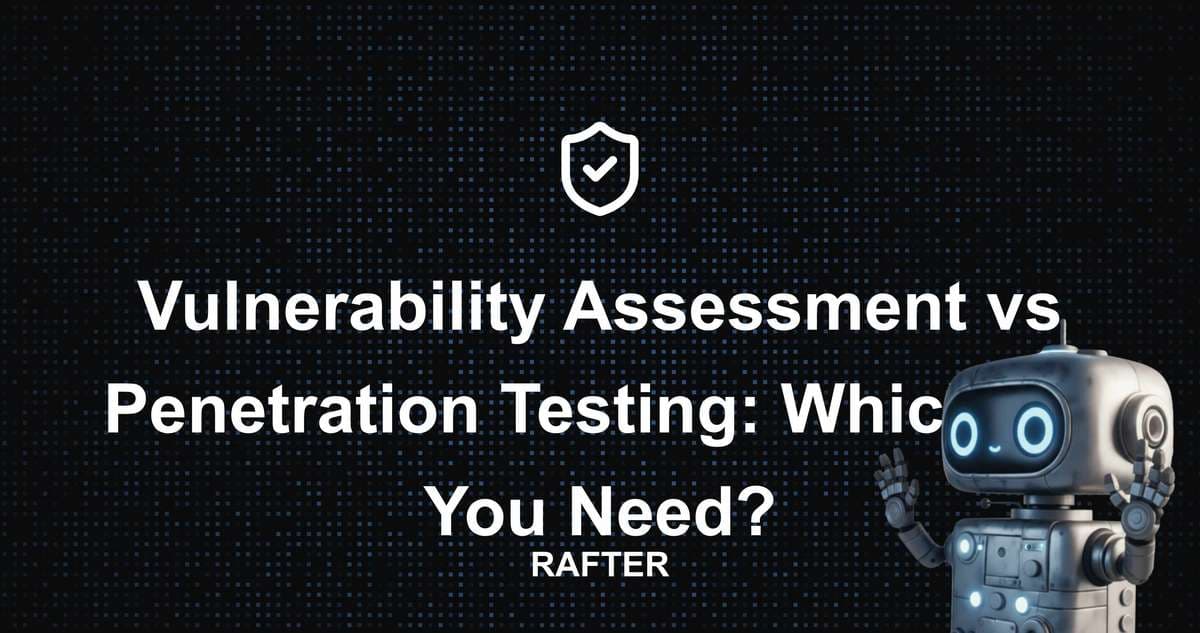 Vulnerability Assessment vs Penetration Testing: Which Do You Need?