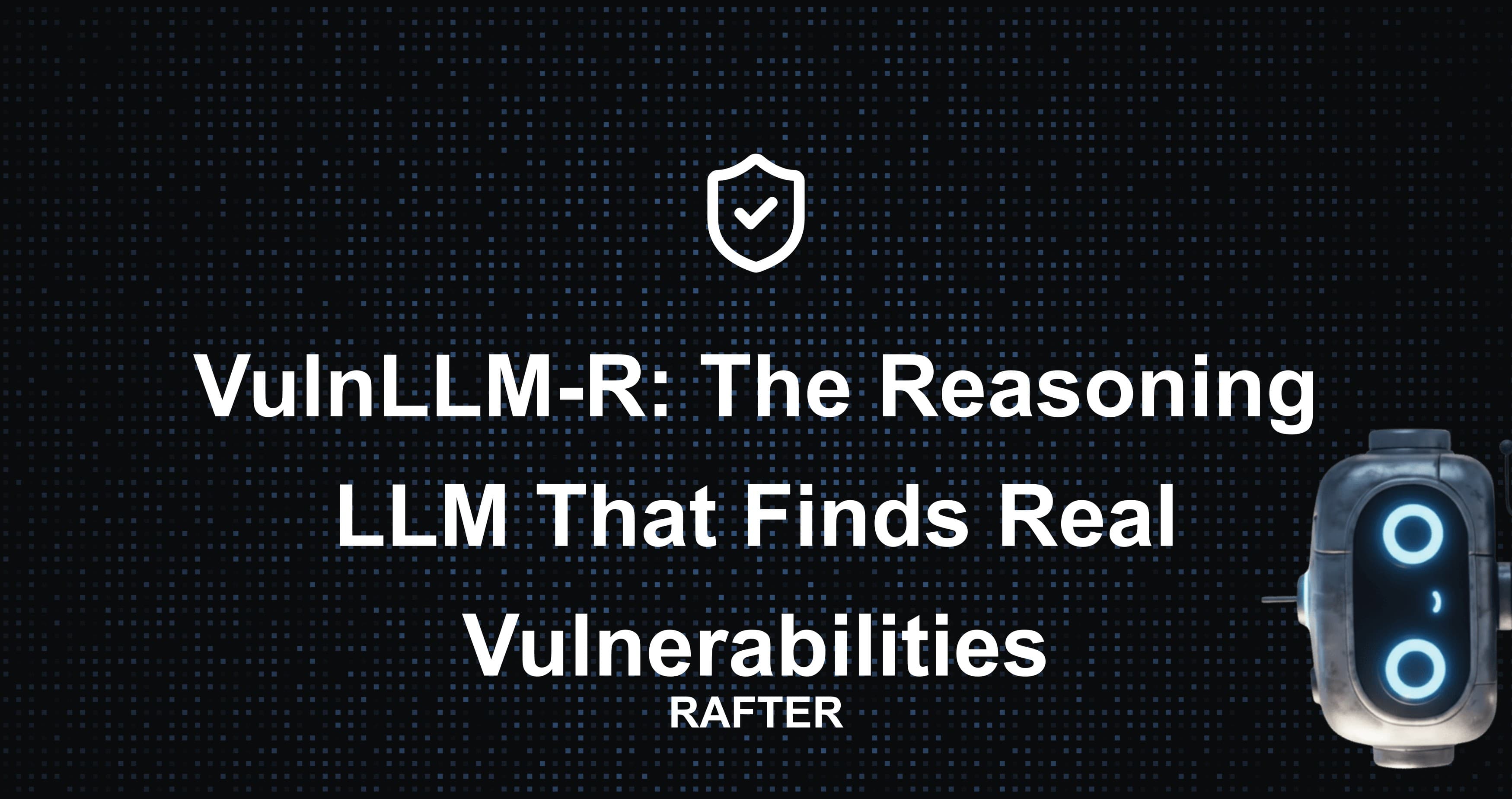 VulnLLM-R: The Reasoning LLM That Finds Real Vulnerabilities