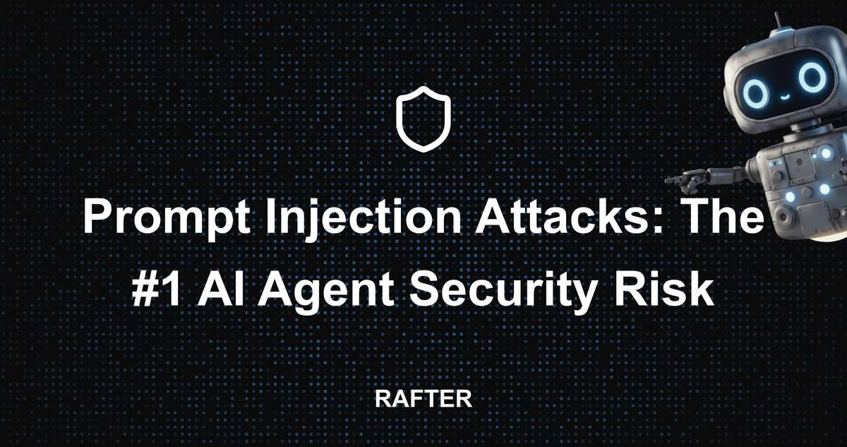 when prompts become shells: rce vulnerabilities in ai... Rafter - Prompt Injection Attacks: The #1 AI Agent Security Risk